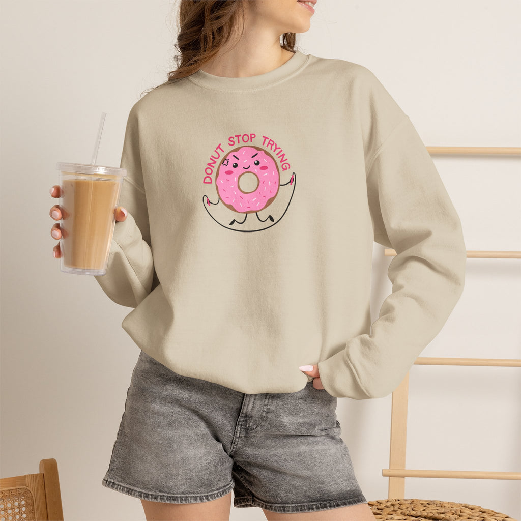 Donut Stop Trying, Funny Cute Motivational Gildan Unisex Heavy Blend™ Crewneck Sweatshirt