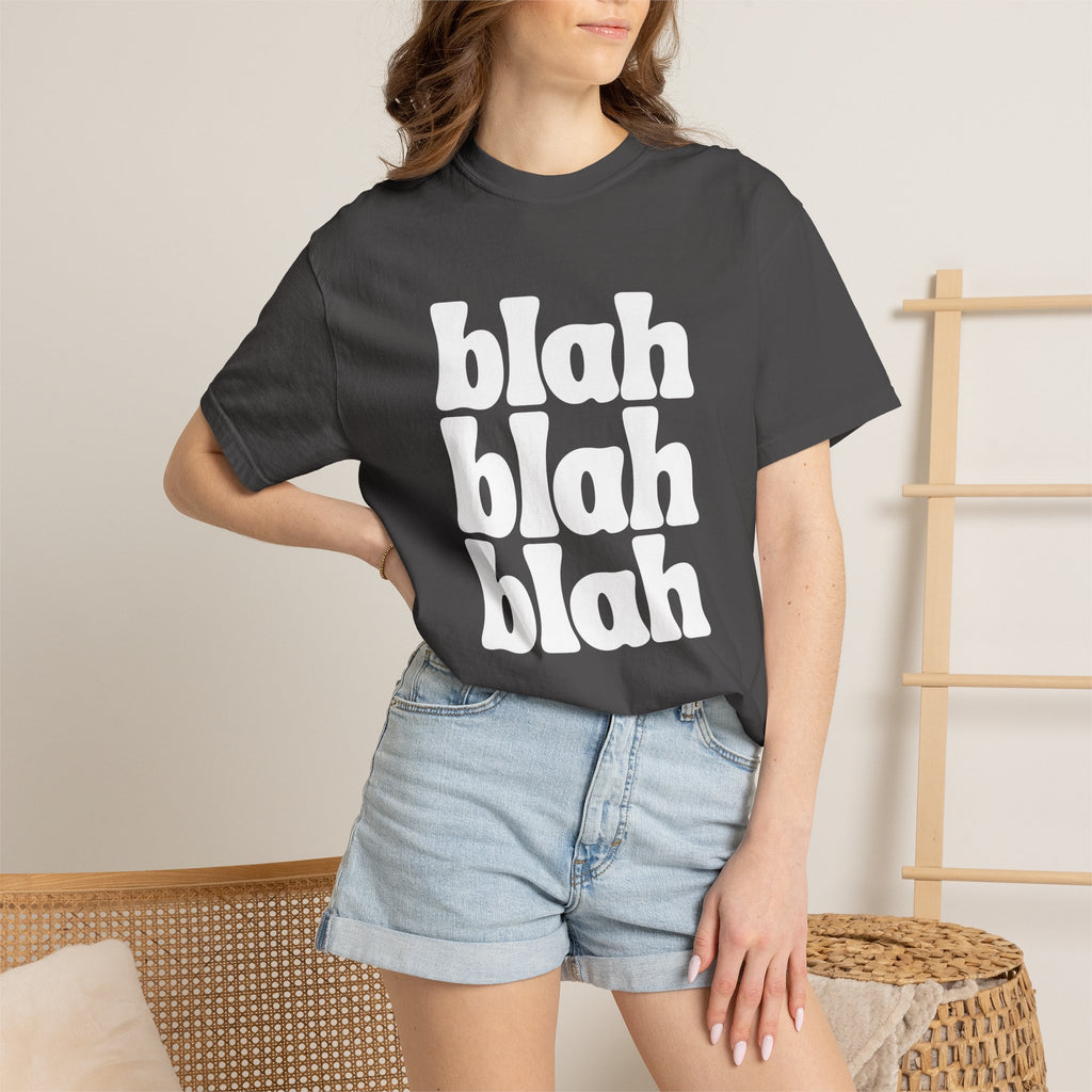 Blah Blah Blah Unisex Comfort Colors Tee