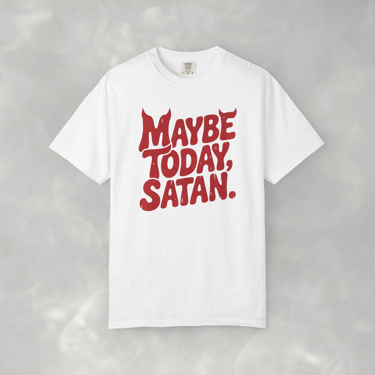 Funny Gothic Maybe Today Satan, Comfort Colors Tee