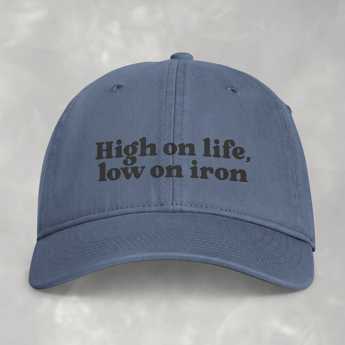 High on Life, Low on Iron Funny Comfort Colors Costal Washed Cap