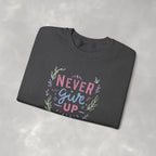 Never Give Up, Motivational Uplifting Gildan Unisex Heavy Blend™ Crewneck Sweatshirt for OT, PT, Speech Therapy