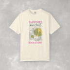 Support Your Local Book Store, Book, Reading Lover Comfort Colors Tee