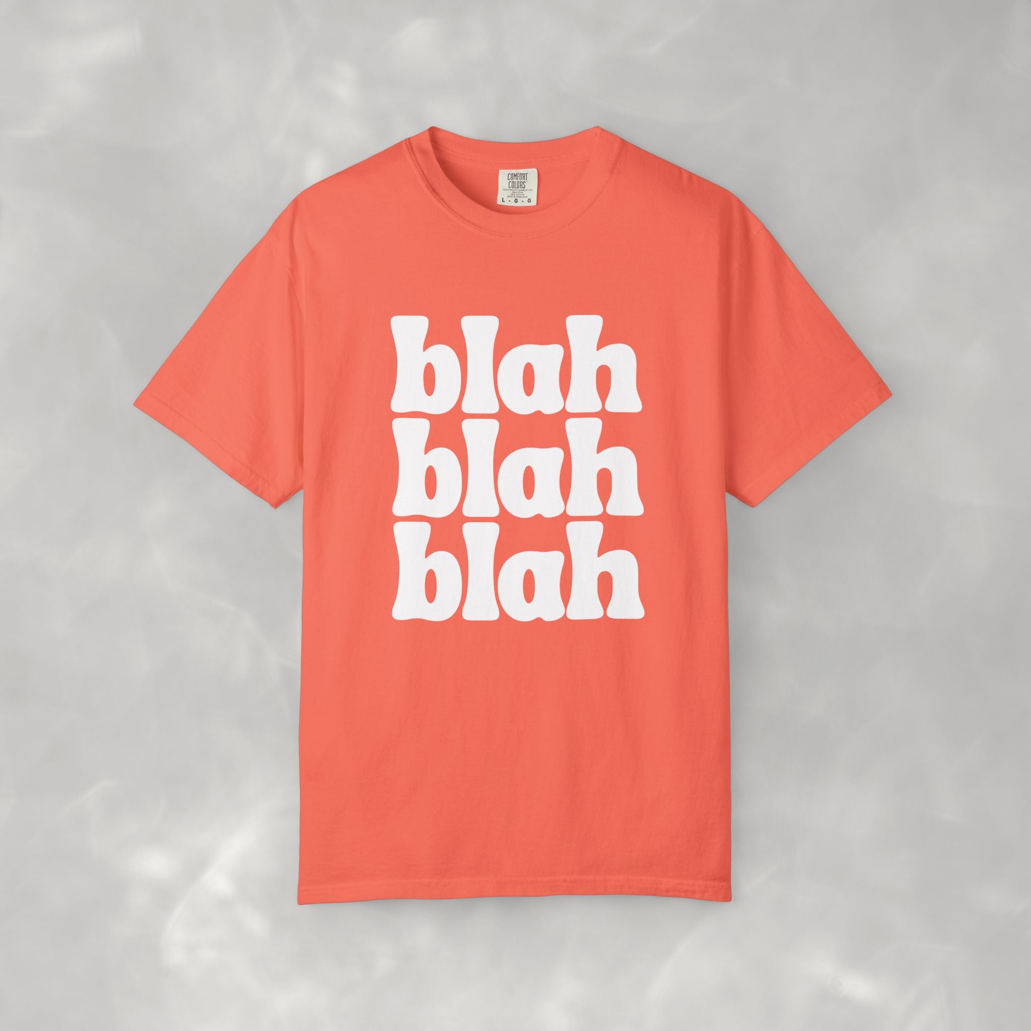Blah Blah Blah CC Tee, Funny Comfort Colors T-shirt for Women and Teens