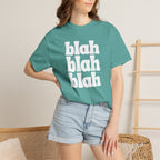 Blah Blah Blah Unisex Comfort Colors Tee