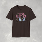 You've Totally Got This, Cute Motivational Gildan Softstyle Tee for OT, PT, Speech Therapy Unisex