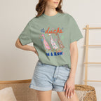 Got My Ducks Mostly in a Row, Funny Comfort Colors Tee