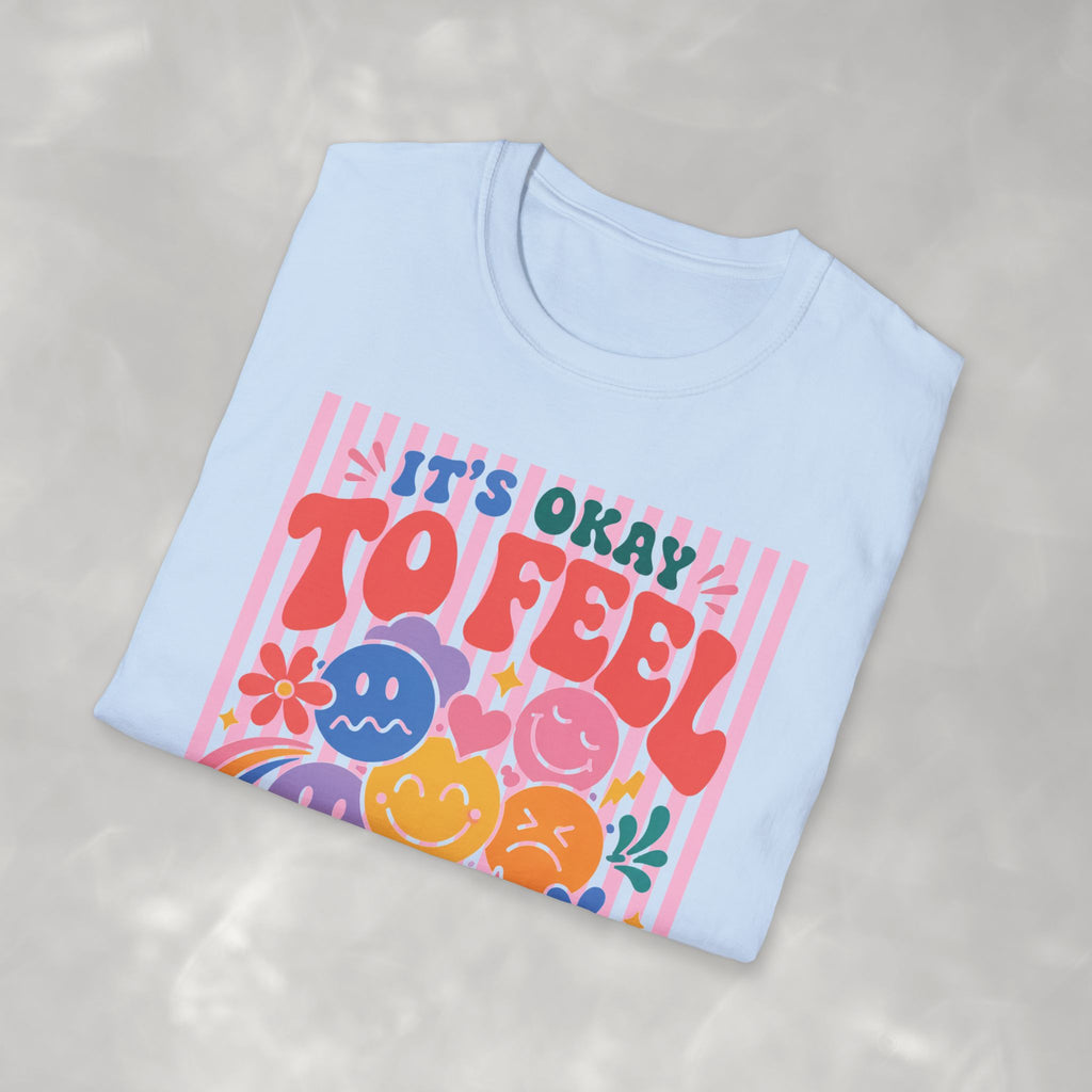 It's Okay to Feel All the Feels, Gildan Unisex Softstyle T-Shirt for OT, PT, Speech, School Therapists