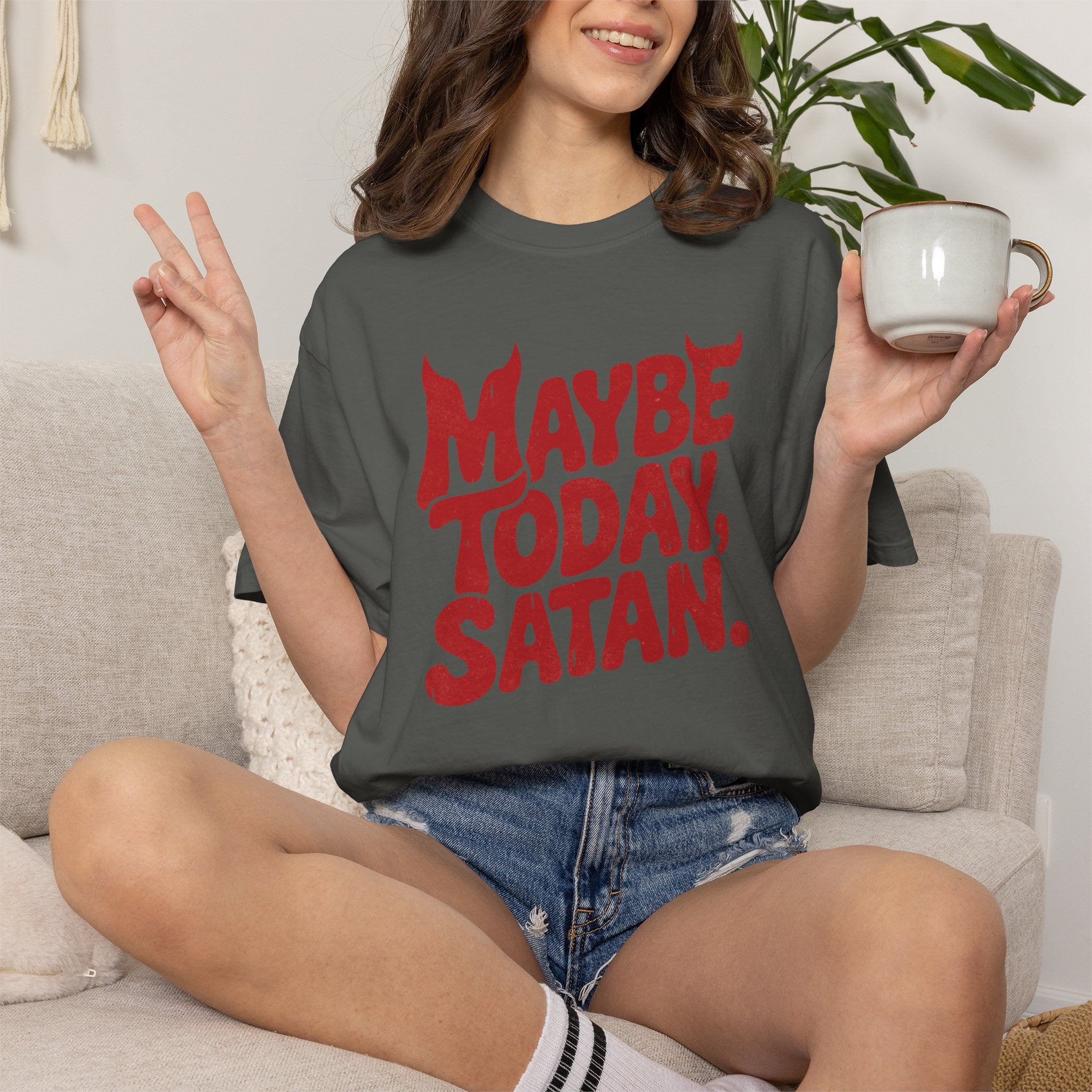 Funny Gothic Maybe Today Satan, Comfort Colors Tee