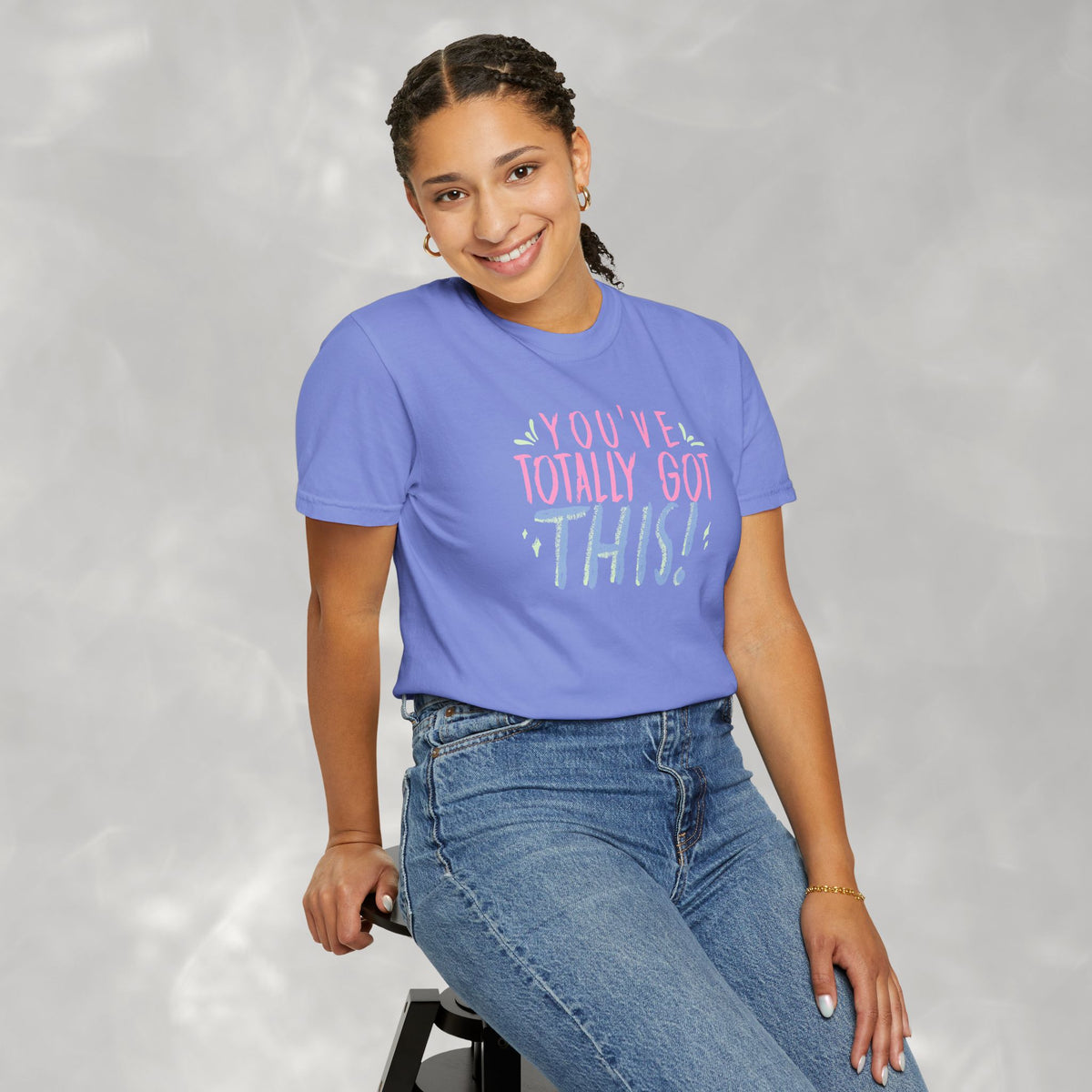 You've Totally Got This, Cute Motivational Comfort Colors Tee for OT, PT, Speech Therapy