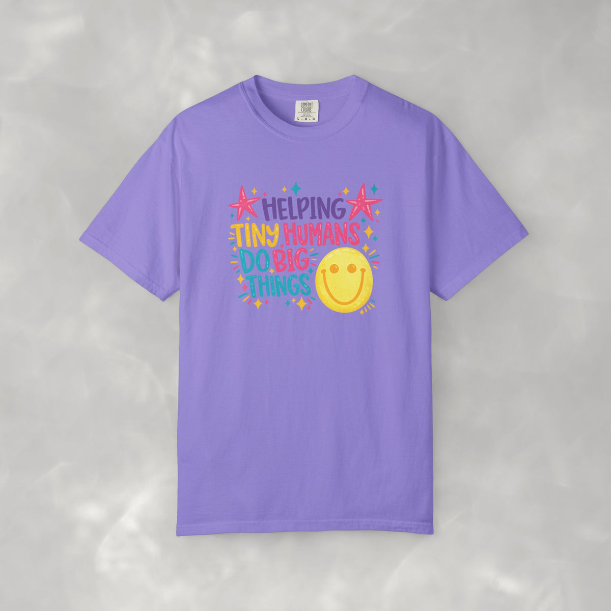 Helping Tiny Humans Do Big Things, Cute Comfort Colors Tee
