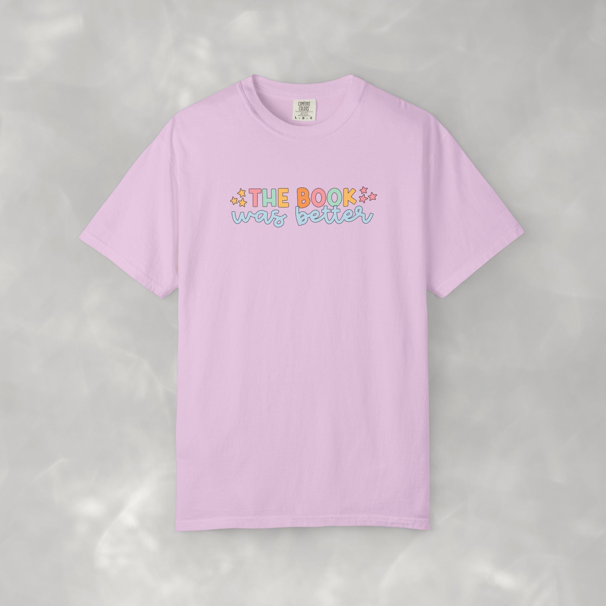 The Book Was Better, Funny Book, Reading Lover Comfort Colors Tee
