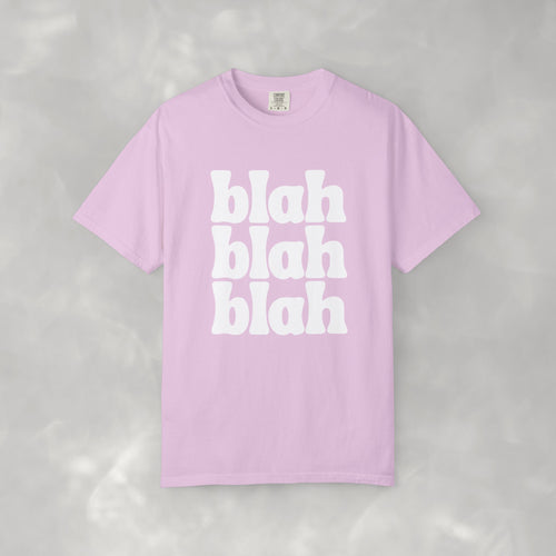 Blah Blah Blah CC Tee, Funny Comfort Colors T-shirt for Women and Teens