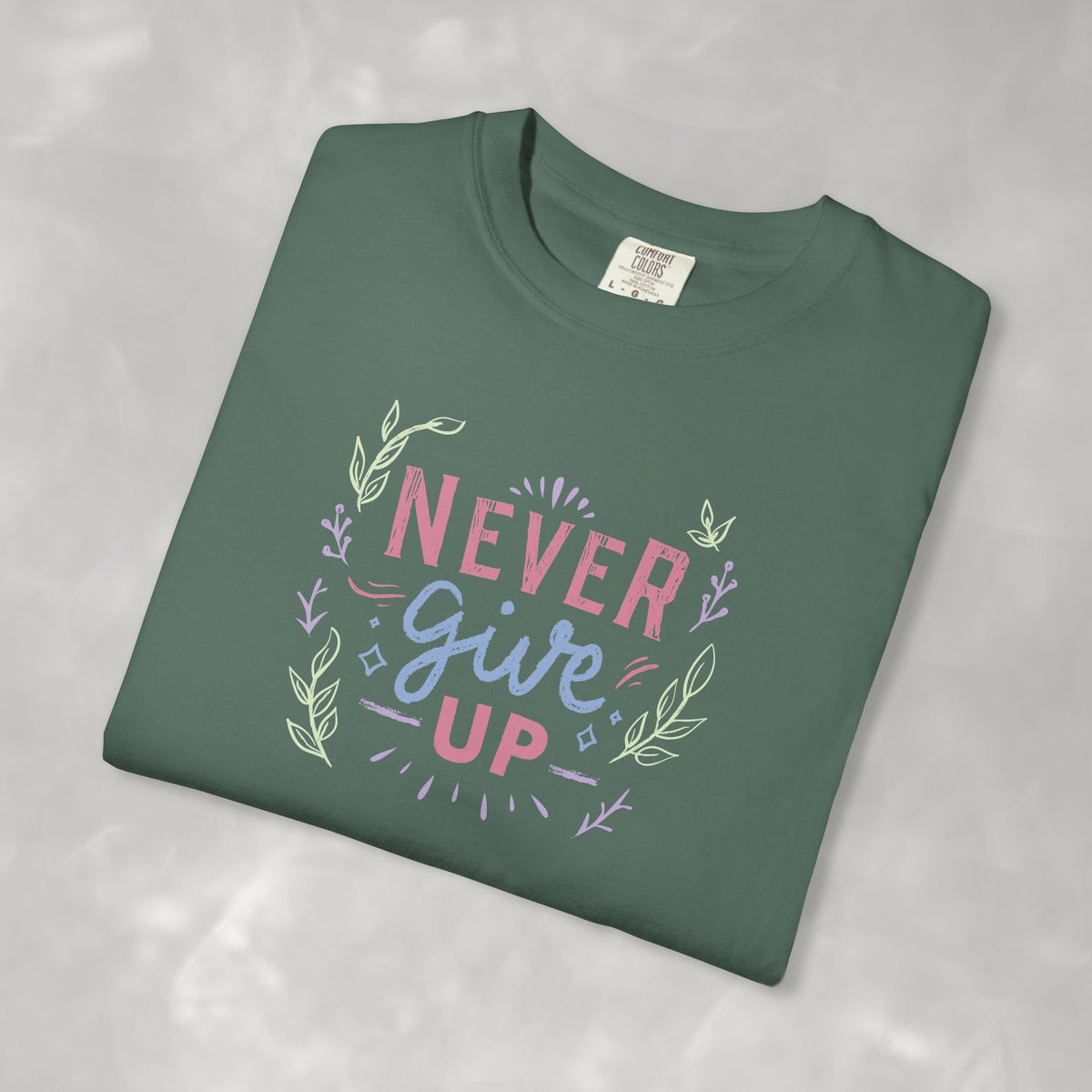 Never Give Up, Motivational Uplifting Comfort Colors Tee for OT, PT, Speech Therapy