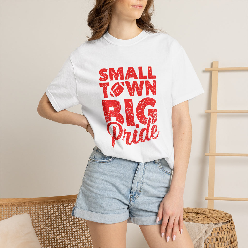 Small Town Big Pride, Football, School Spirit Unisex Comfort Colors Tee