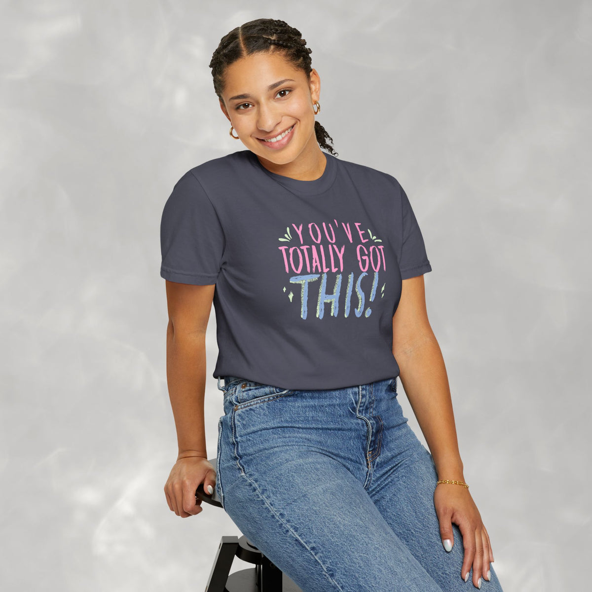 You've Totally Got This, Cute Motivational Comfort Colors Tee for OT, PT, Speech Therapy