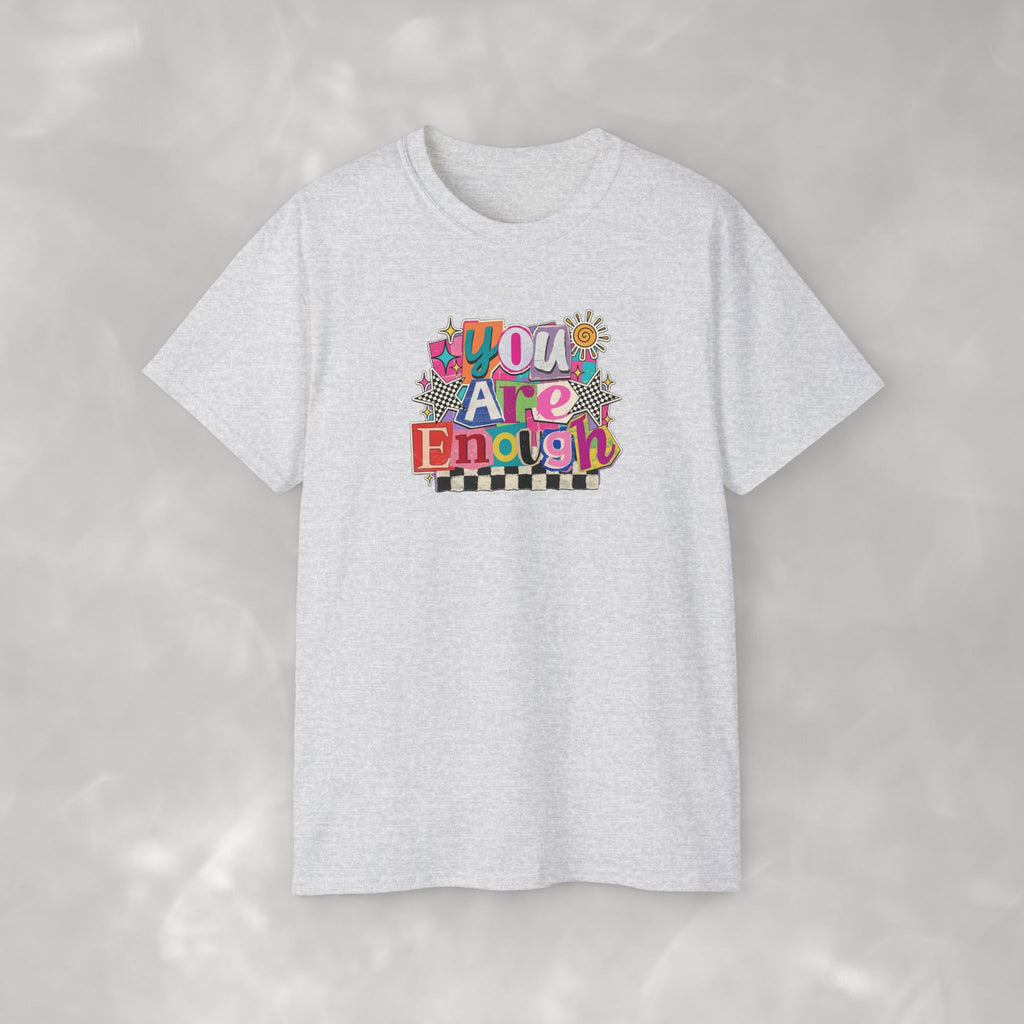 You Are Enough, Gildan Tee