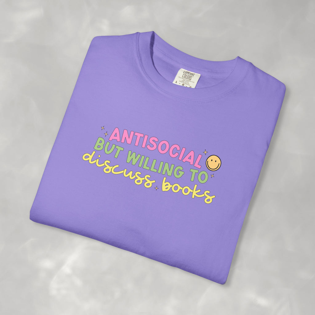 Antisocial but Willing to Discuss Books, Funny, Book Lover Comfort Colors Tee