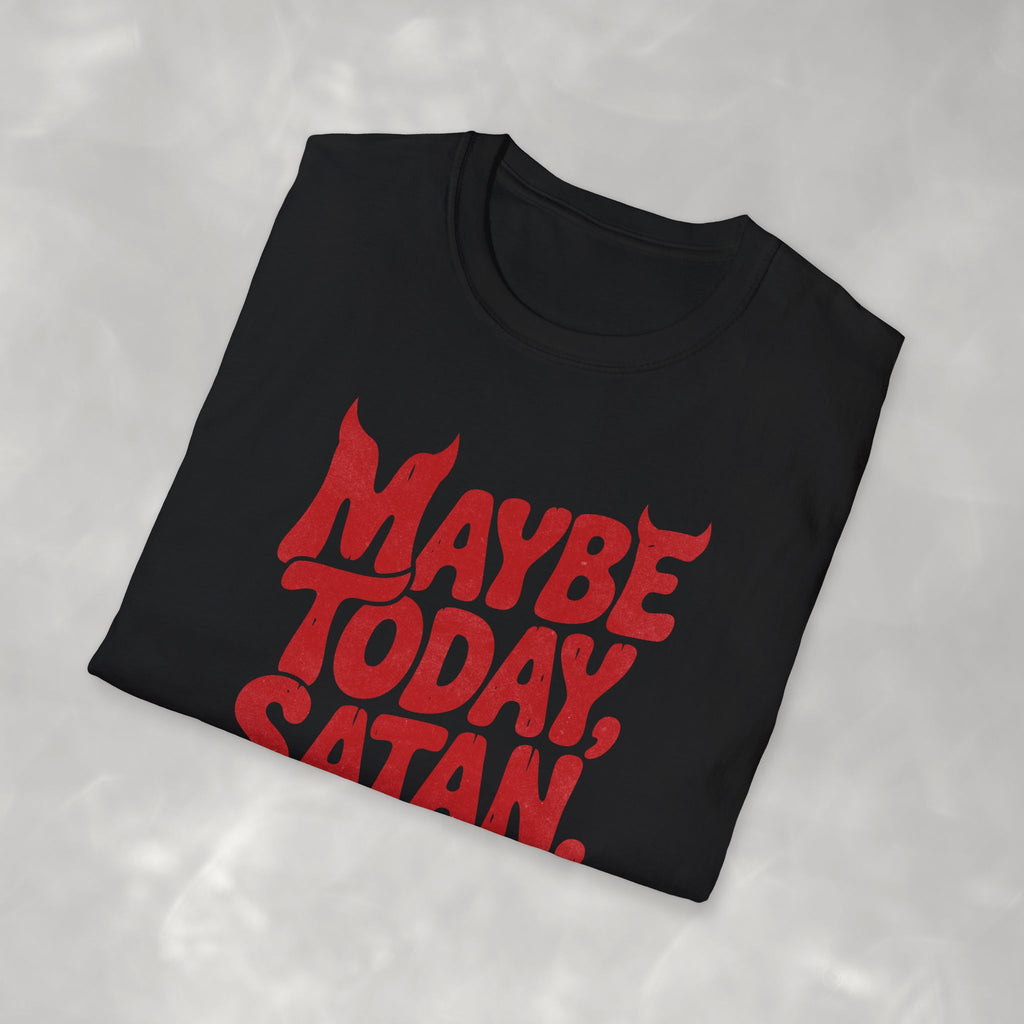 Funny Gothic Maybe Today Satan Comfort Colors Tee