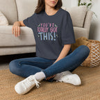 You've Totally Got This, Cute Motivational Gildan Softstyle Tee for OT, PT, Speech Therapy Unisex