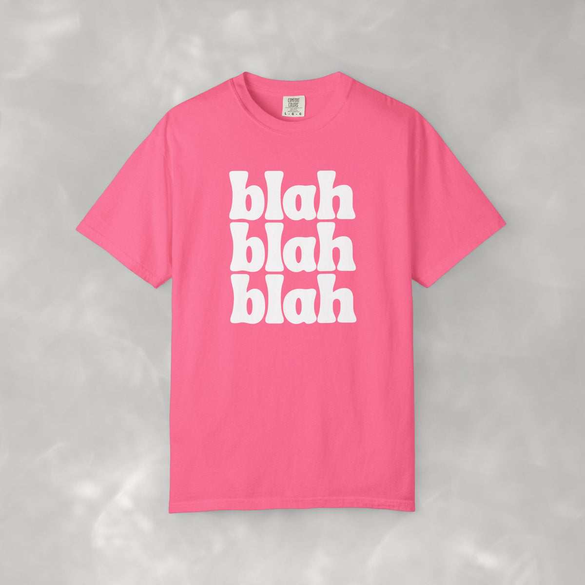 Blah Blah Blah Unisex Comfort Colors Tee