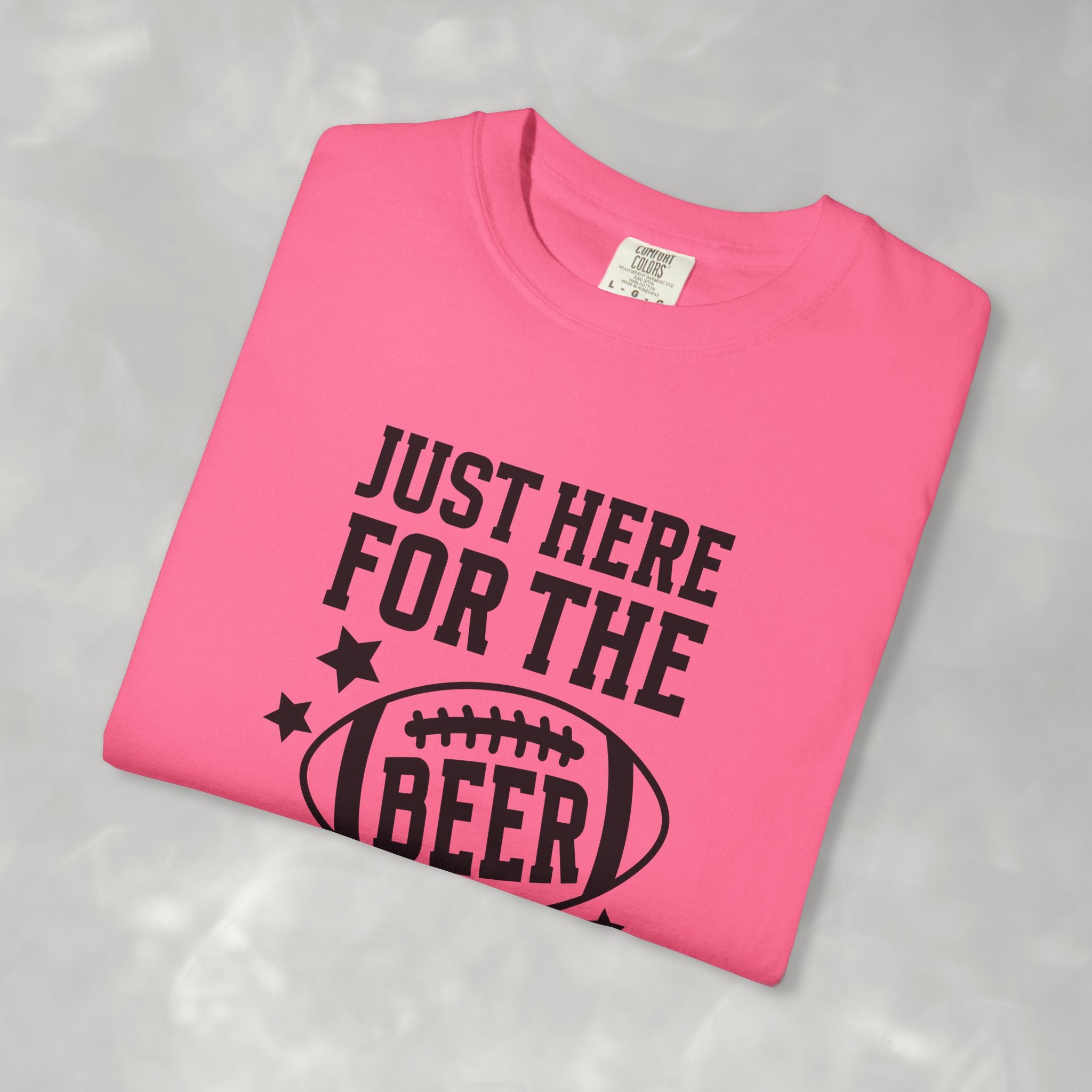 Just Here For The Beer, Funny Football Comfort Colors Tee