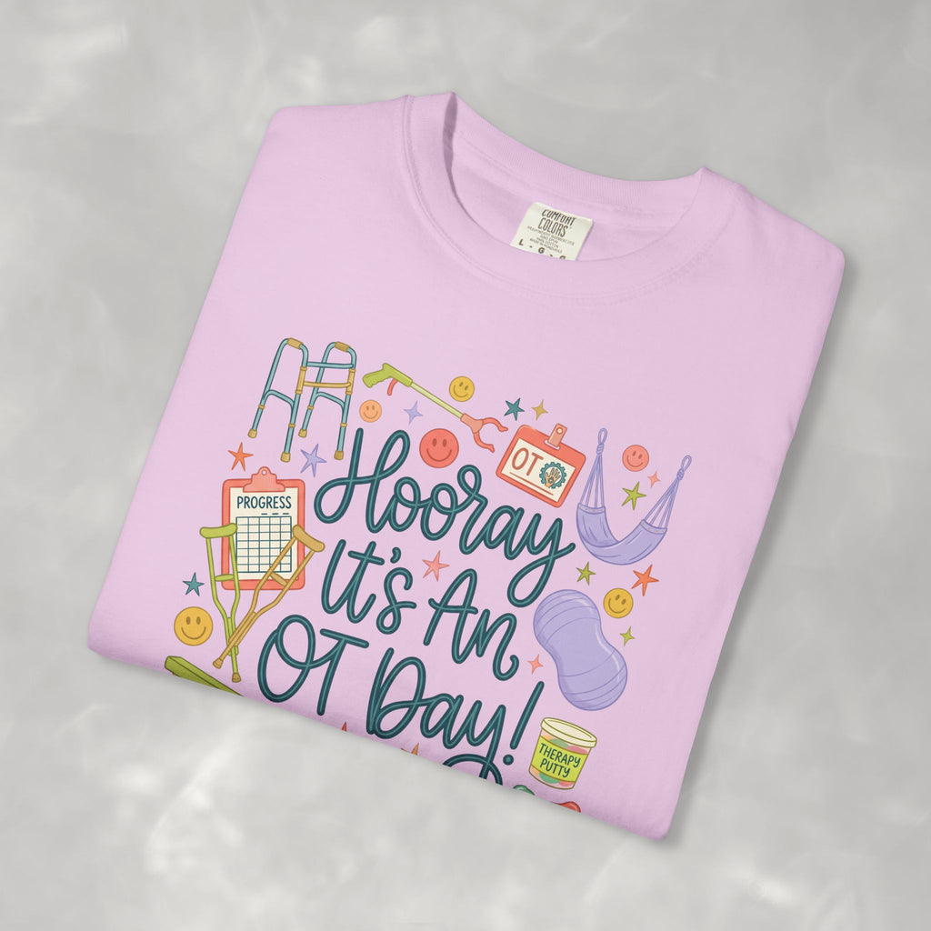 Hooray It's an OT Day, Cute, Playful, Pediatric Occupational Therapy, OTR, COTA Comfort Colors Tee