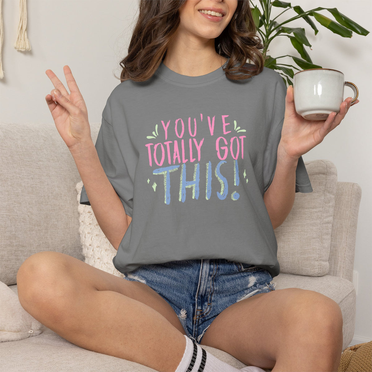 You've Totally Got This, Cute Motivational Comfort Colors Tee for OT, PT, Speech Therapy