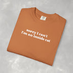 Sorry I Can't I'm an Inside Cat, Funny Cat Lover Comfort Colors Unisex Garment-Dyed T-shirt