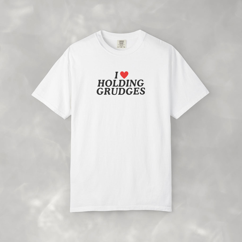 I Love Holding Grudges, Funny Unisex Comfort Colors Tee