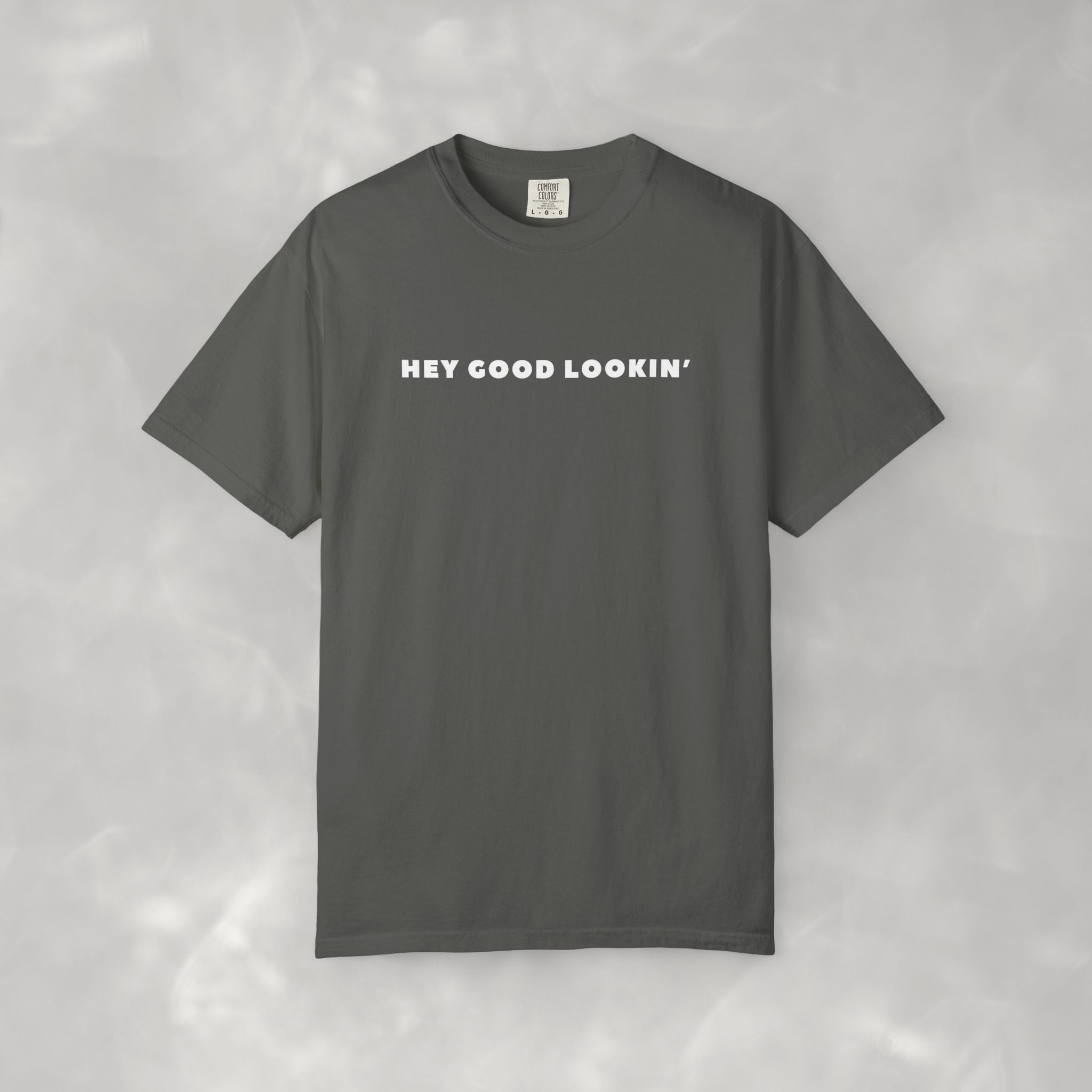 Hey Good Lookin' Unisex CC Tee, Funny T-shirt for Men and Women