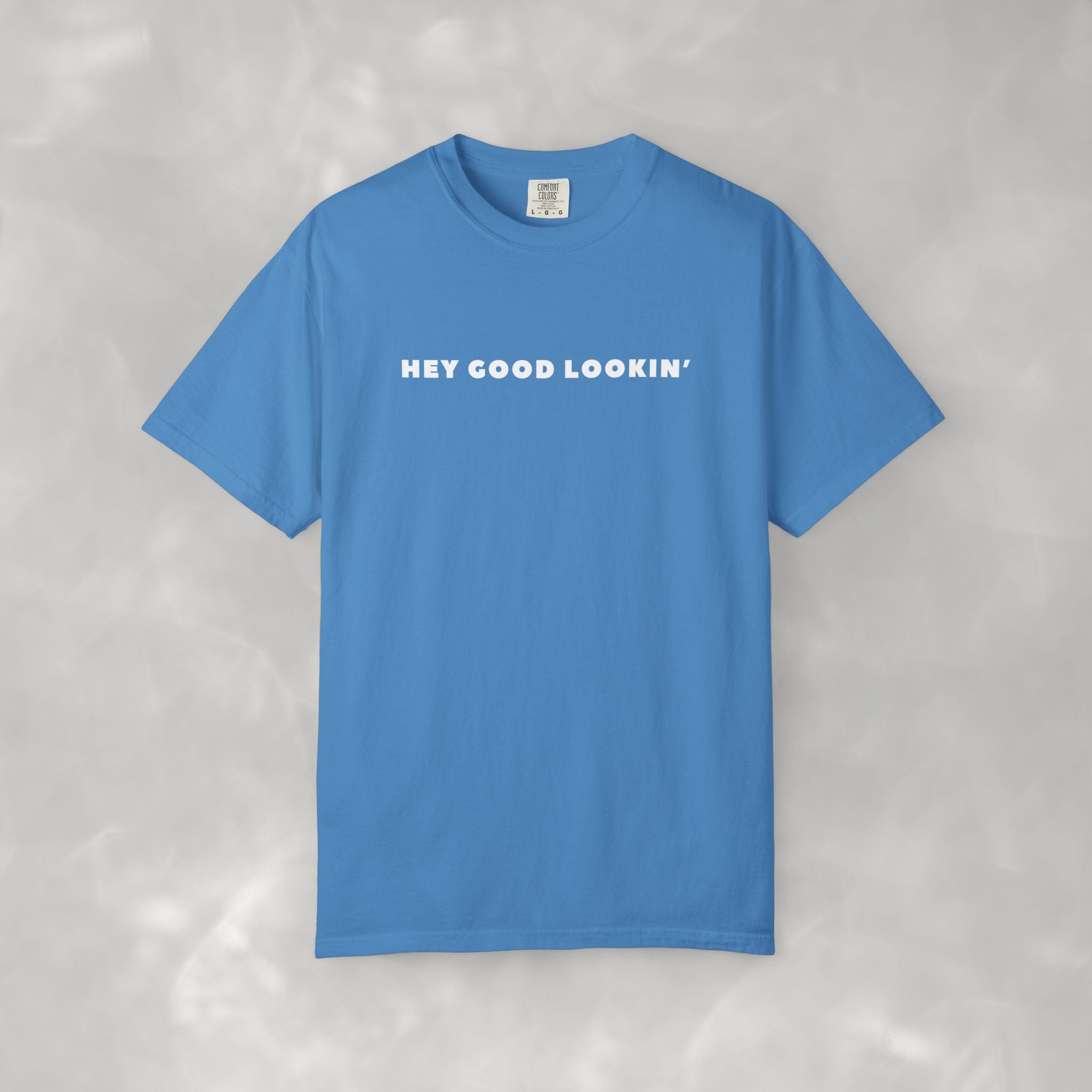 Hey Good Lookin' Unisex CC Tee, Funny T-shirt for Men and Women