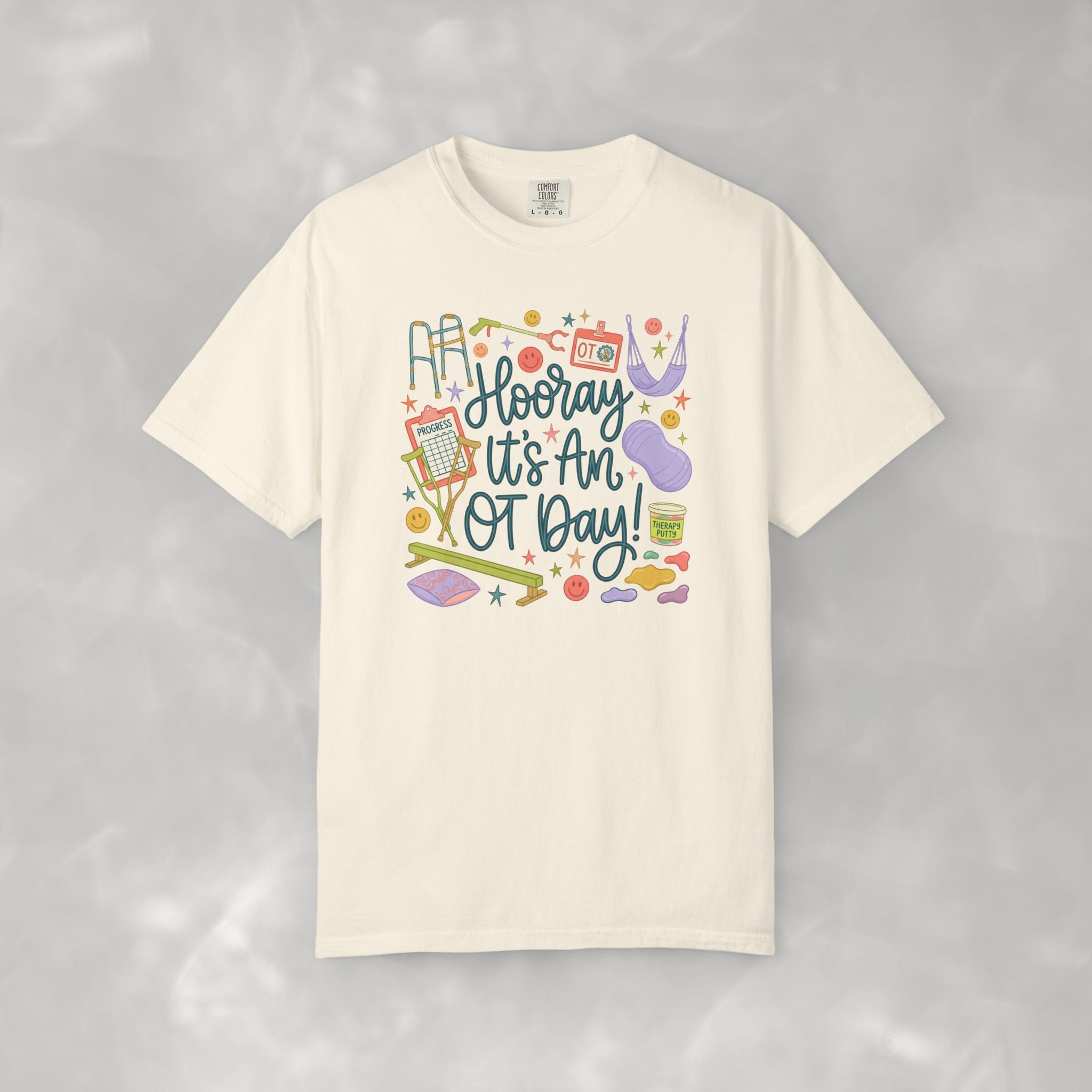 Hooray It's an OT Day, Cute, Playful, Pediatric Occupational Therapy, OTR, COTA Comfort Colors Tee