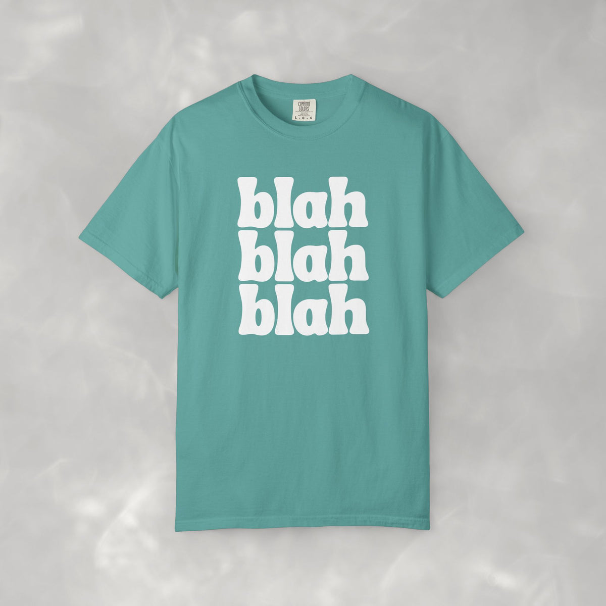 Blah Blah Blah Unisex Comfort Colors Tee