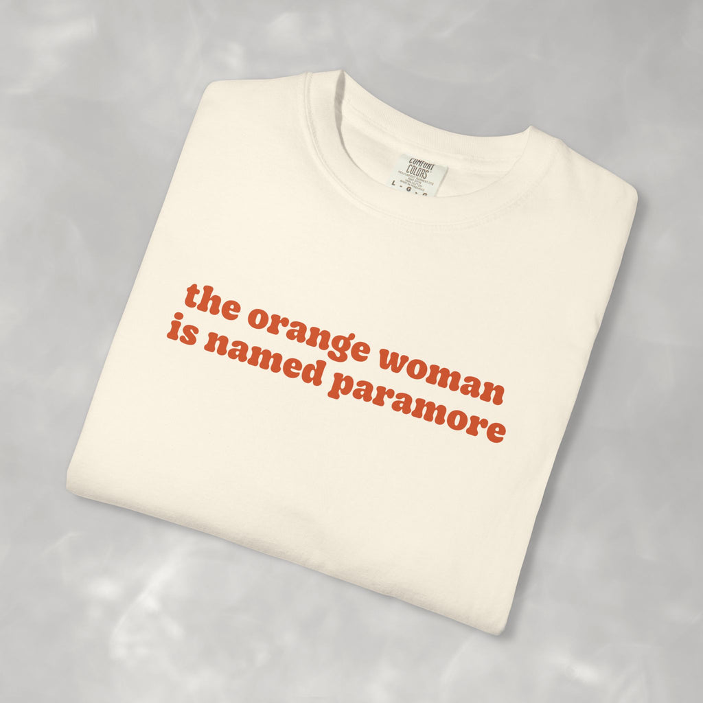 Funny The Orange Woman Band Inspired Comfort Colors Tee
