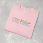The Book Was Better, Funny Book, Reading Lover Comfort Colors Tee