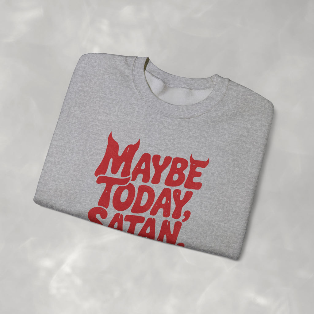 Funny Gothic Maybe Today Satan, Gildan Unisex Heavy Blend™ Crewneck Sweatshirt