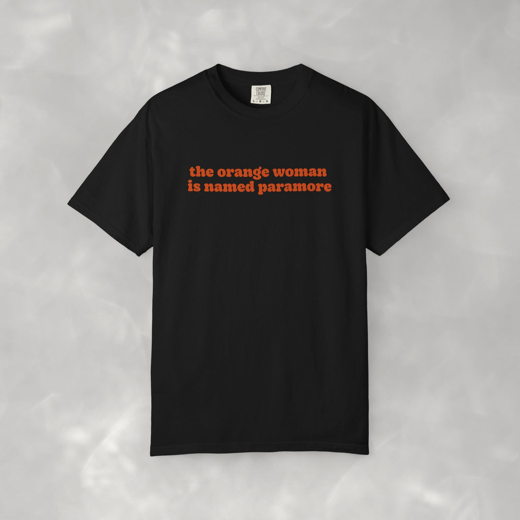 Funny The Orange Woman Band Inspired Comfort Colors Tee