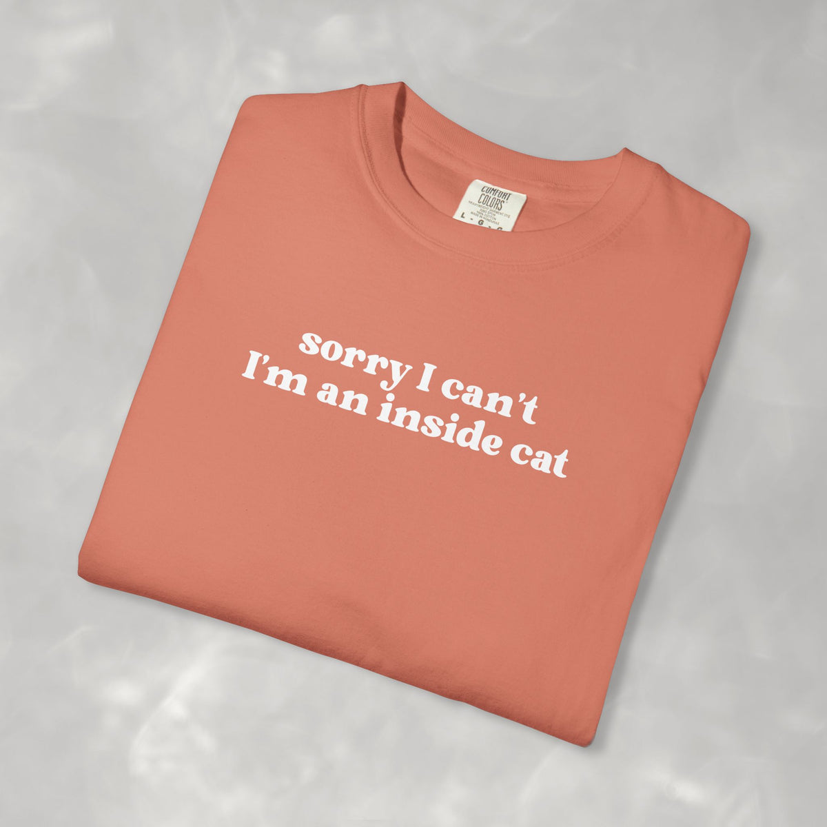 Sorry I Can't I'm an Inside Cat, Funny Cat Lover Comfort Colors Unisex Garment-Dyed T-shirt