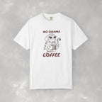 No Drama Just Coffee, Funny, Coffee, Cat Lover Comfort Colors Tee