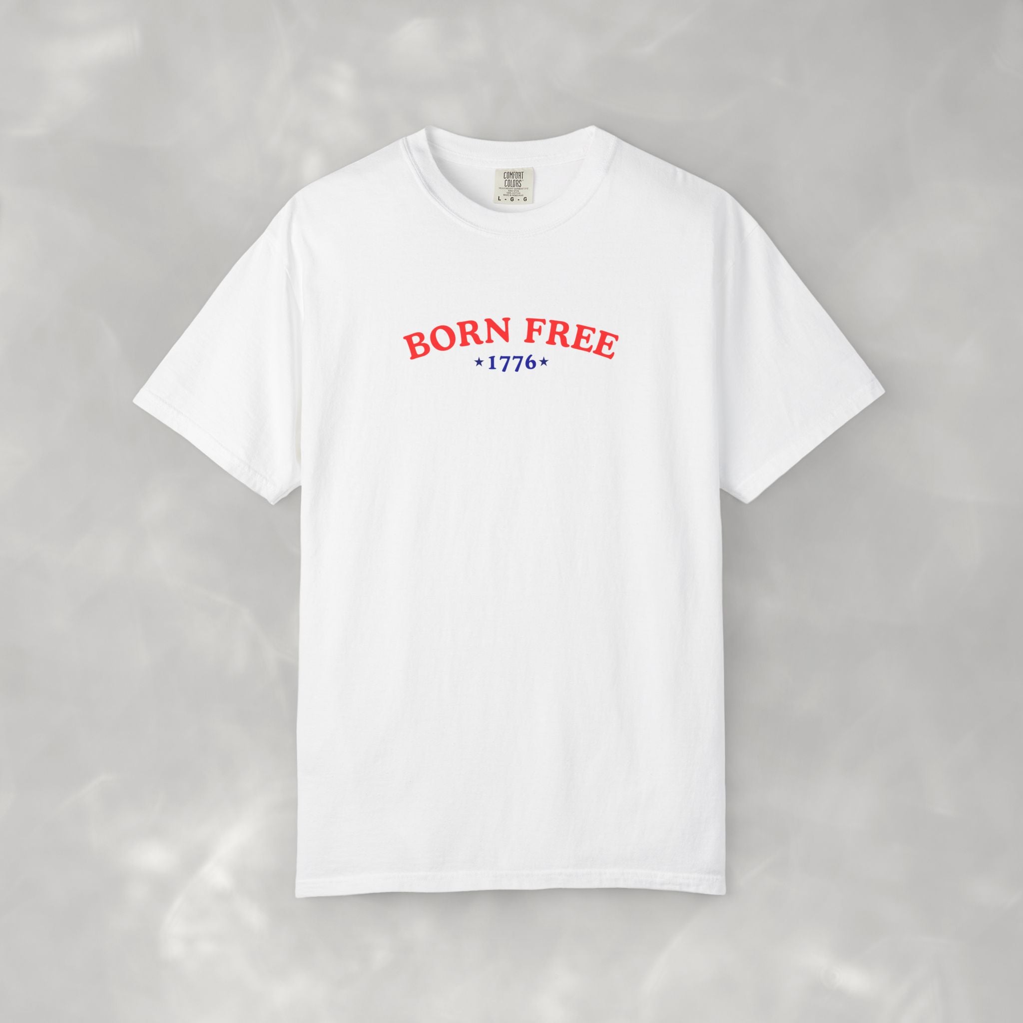 Born Free 1776 Unisex Comfort Colors Tee for 4th of July, Independence Day, America 250