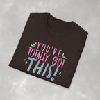 You've Totally Got This, Cute Motivational Gildan Softstyle Tee for OT, PT, Speech Therapy Unisex