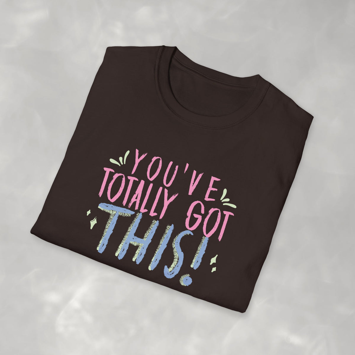 You've Totally Got This, Cute Motivational Gildan Softstyle Tee for OT, PT, Speech Therapy Unisex