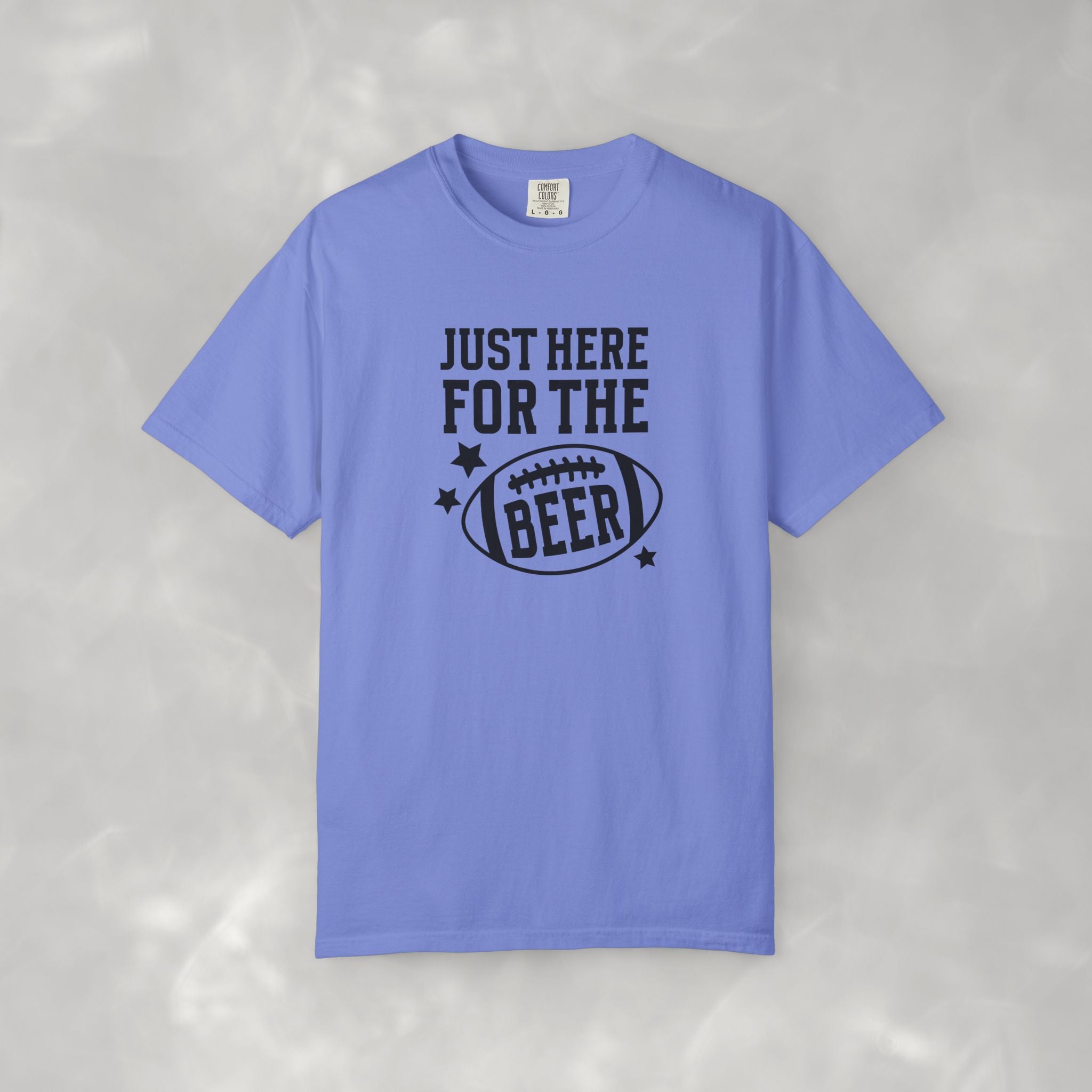 Just Here For The Beer, Funny Football Comfort Colors Tee
