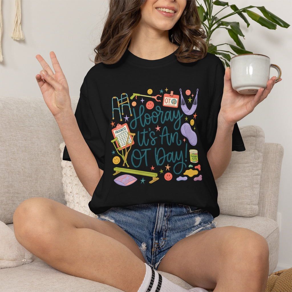 Hooray It's an OT Day, Cute, Playful, Pediatric Occupational Therapy, OTR, COTA Comfort Colors Tee