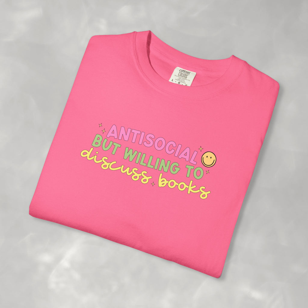 Antisocial but Willing to Discuss Books, Funny, Book Lover Comfort Colors Tee