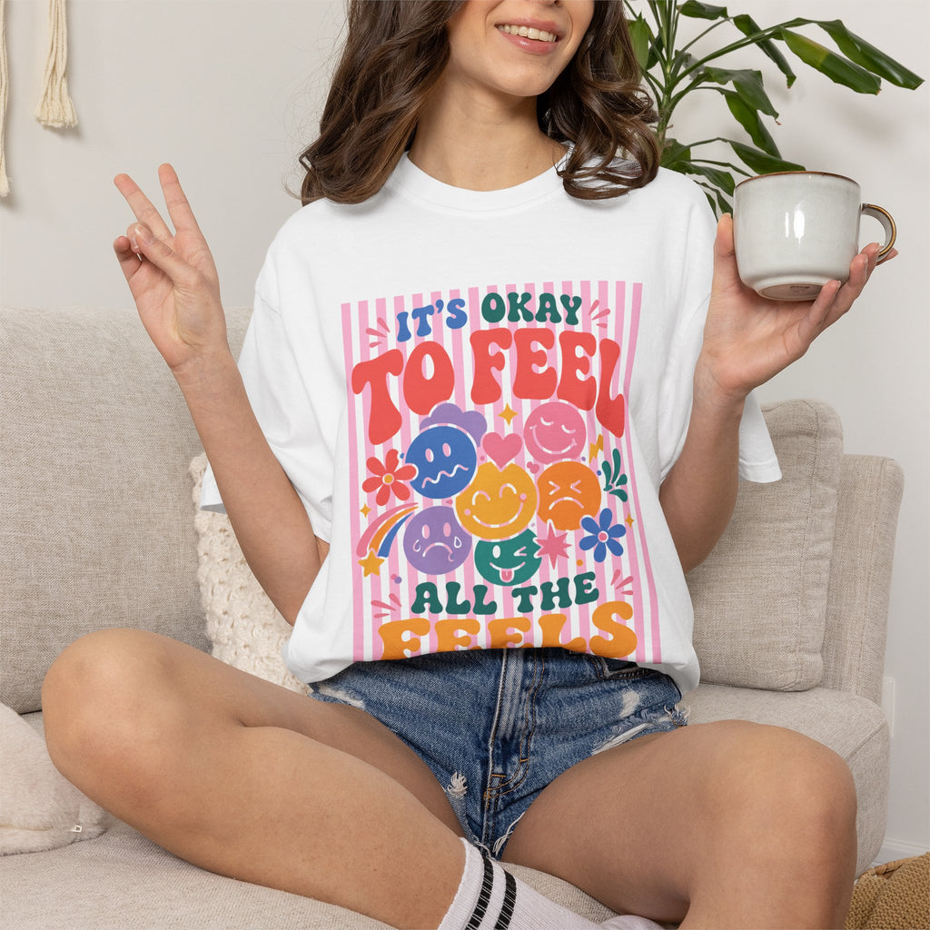 It's Okay to Feel All the Feels, Comfort Colors Tee for OT, PT, Speech, School Therapists
