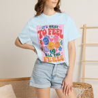 It's Okay to Feel All the Feels, Comfort Colors Tee for OT, PT, Speech, School Therapists