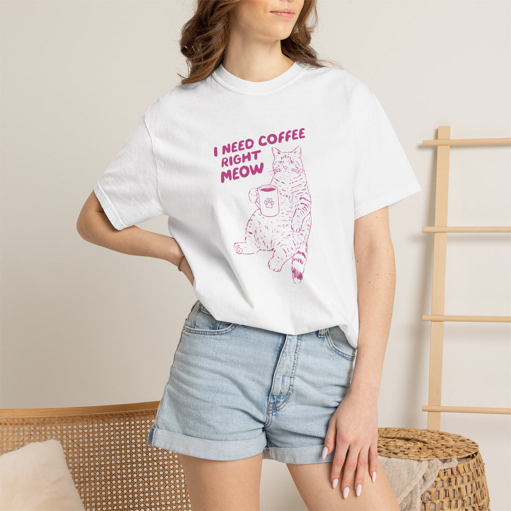 I Need Coffee Right Meow, Funny Cat, Coffee Lover Comfort Colors Tee