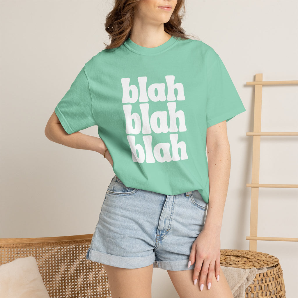 Blah Blah Blah Unisex Comfort Colors Tee