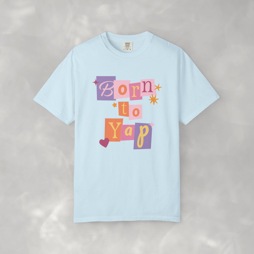 Born To Yap CC Tee